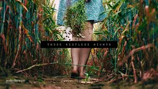 Those Restless Nights &mdash; Artificial.Music | Free Background Music | Audio Library Release