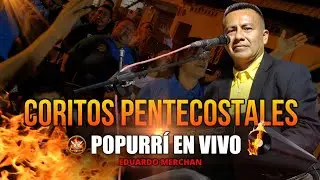 💥 El Cristo que Había muerto a Resucitado Popurri Coritos Alegres / Salmista Eduardo Merchan 