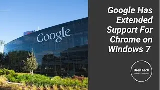 Google Has Extended Support For Chrome On Windows 7 Until 15 January 2022