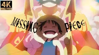 Missing Piece - One Piece Edit (4K) | The Perfect Nakama