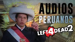 AUDIOS PERUANOS CON LEFT 4 DEAD 2 💀 #1