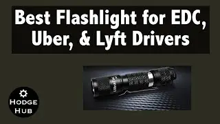 Best Flashlight for Every Day Carry (EDC), Uber & Lyft Drivers - Best flashlight Under 50 on Amazon