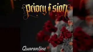 Priory of Sion - Quarantine [Music Video]