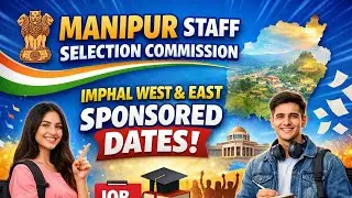 Imphal West,East Employment exchange sponsored date of Manipur staff selection commission 