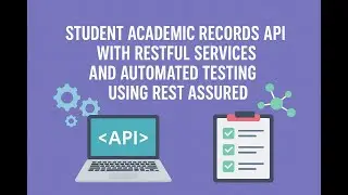 Step by step guide for Student academic records API using REST assured