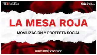 Movilizaci&oacute;n y protesta social | La Mesa Roja