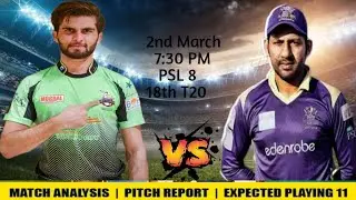 LHQ vs QTG PSL 2022-23 18th Match prediction -2 March l Lahore Qalandars vs Quetta Gladiators win