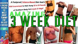 The Three Week Diet Plan What Is It? Amazing 3 Week Diet System