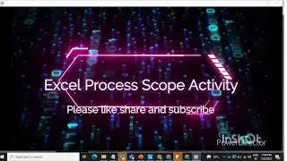 Excel process scope activity in Uipath