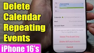 iPhone 16/16 Pro Max: How to Delete Calendar Recurring/Repeating Events