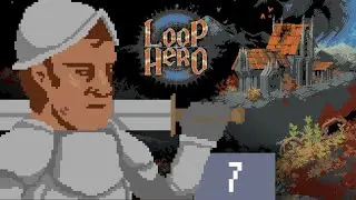 Gramy rogalem, leczymy się butami | Odc. 7 | Loop Hero
