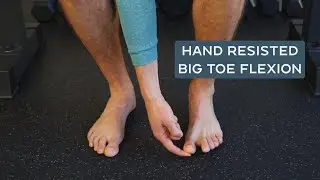 Hand Resisted Big Toe Flexion for Runners