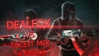 Dealfox vs Faceit Mix @ Faceit Mix Game