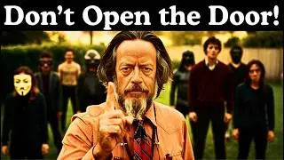 5 Dangerous People You Should Never Invite Into Your Home &ndash; Alan Watts Warns
