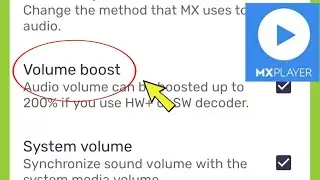 MX Player Volume Boost Settings?