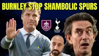 ⚽️ BURNLEY 2 - 2 SPURS | BURNLEY STOP SHAMBOLIC SPURS | POST 🗣️ MATCH REACTION WITH STEL 