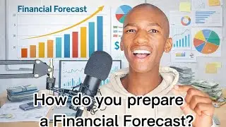How do you prepare a Financial Forecast || video 80