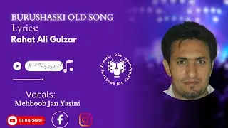 Burushaski old Song ll Rahat Ali GulzarI II Mehboob Jan ll Punar an ishqam