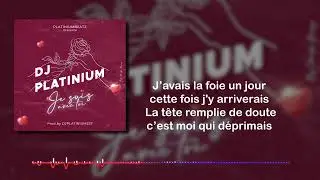 DJ PLATINIUM je suis avec toi (lyrics officiel) By Chrispi Bonny