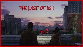The Last of Us  | with Mrmabbz | LIVE ep3!