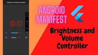 FLUTTER PROJECT || BRIGHTNESS AND VOLUME CONTROLLER || ANDROID MANIFEST || FLUTTER WITH JOOKATE