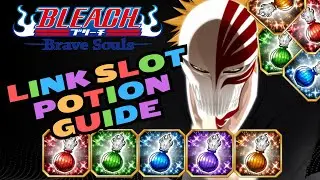 BEGINNERS GUIDE TO LINK SLOT POTIONS! Bleach: Brave Souls