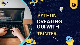 Creating GUI in Python with Tkinter