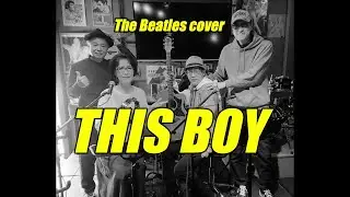 THIS BOY ー The Beatles cover