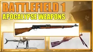 BATTLEFIELD 1: Apocalypse Weapons Ideas