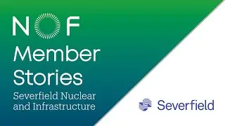 NOF Member Stories: Severfield Nuclear and Infrastructure