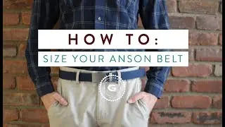 How to Size Your Anson Belt