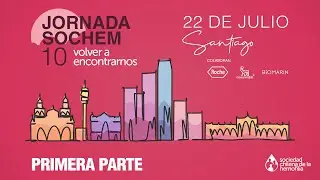 X Jornada SOCHEM 2023 Sesión mañana | Volver a encontrarnos