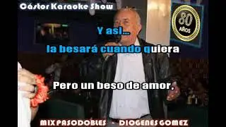 karaoke mix pasodobles   el beso   no te puedo querer