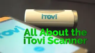 All About the iTovi Scanner