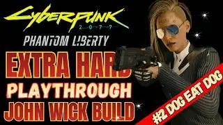 Cyberpunk 2077 Джон Уик: Строим по-настоящему сложно, часть 2Dog Eat Dog, Buffs, Perks