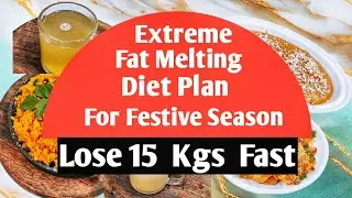 High Protein Diet | Extreme Fat Melting Diet&nbsp; | Festive Season Weightlossdiet | Lose 15 Kgs Fast