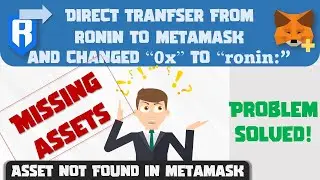 Ronin to Metamask | Missing Asset? | Changed 