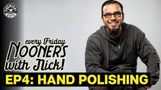 Quick Tip: Polishing By Hand! || Nooners With Nick Ep.4 ||