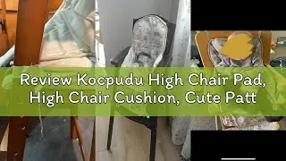 Review Kocpudu High Chair Pad, High Chair Cushion, Cute Pattern, Comfortable Seat Belt Design, Soft
