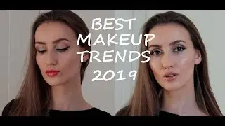 ЛУЧШИЕ ТРЕНДЫ МАКИЯЖА 2019 / BEST MAKEUP TRENDS 2019