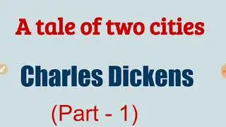 The Tale of two cities  part -1    ( English literature )