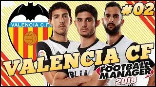 FM 18 MODO CARREIRA l VALENCIA #02: FIM DA PRÉ-ÉPOCA