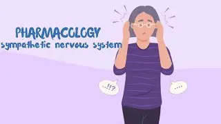 Pharmacology l Drugs Acting on Sympathetic Nervous System | Adrenergic Drugs & Receptors Explained