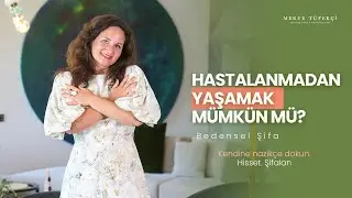 Hastalanmadan Yaşamak Mümkün mü?