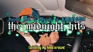 the midnight hits - @Jaydd_MC  & @brick_nurns   of  @SADGODZ