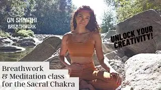 Breathwork & Meditation for the Sacral Chakra