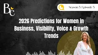 2026 Predictions for Women in Business, Visibility, Voice & Growth Trends