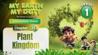 The Plant Kingdom | Environmental Science Class 1 | Chapter 15 | IP Study