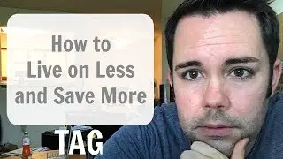 TAG｜How to Live on Less and Save More