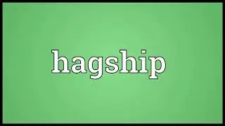 hagship meaning in english